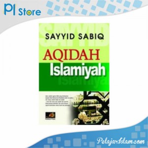 Aqidah Islamiyah Sayyid Sabiq - Pelajar Islam Store