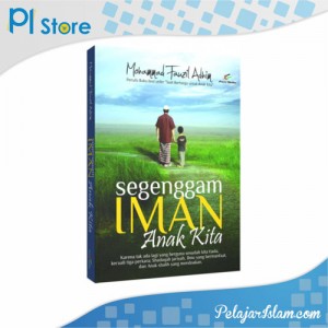 Segenggam Iman Anak Kita - Pelajar Islam Store
